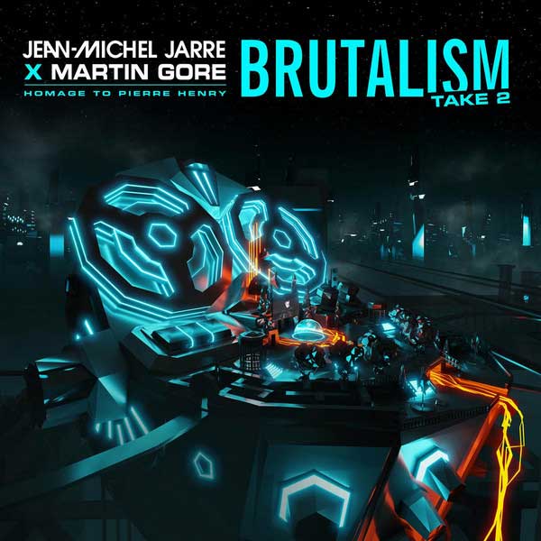Jean-Michel Jarre X Martin Gore – Brutalism Take 2